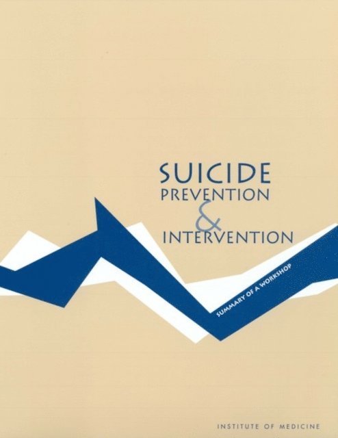 Sara K. Goldsmith, Board on Neuroscience and Behavioral Health, Institute of Medicine - Suicide Prevention and Intervention, E-bok