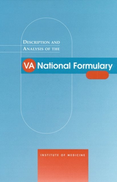 VA Pharmacy Formulary Analysis Committee, Division of Health Care Services, Institute of Medicine, David Blumenthal, Roger Herdman - Description and Analysis of the VA National Formulary, E-bok