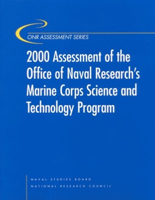 Committee for the Review of ONR's Marine Corps Science and Technology Program, Naval Studies Board, and Applications Commission on Physical Sciences, Mathematics, National Research Council - 2000 Assessment of the Office of Naval Research's Marine Corps Science and Technology Program, E-bok
