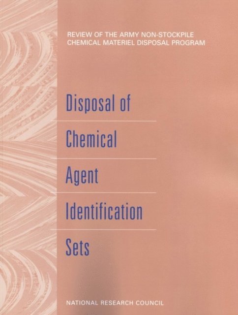 Committee on Review and Evaluation of the Army Non-Stockpile Chemical Materiel Disposal Program, Board on Army Science and Technology, Commission on Engineering and Technical Systems, Division on Engineering and Physical Sciences, National Research Council - Review of the Army Non-Stockpile Chemical Materiel Disposal Program, E-bok