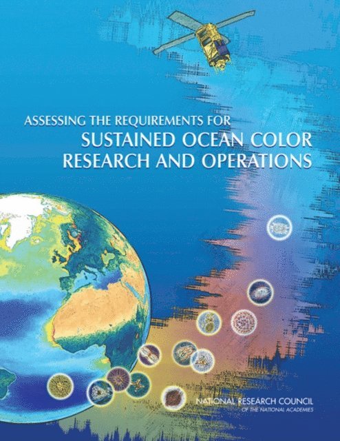 Assessing the Requirements for Sustained Ocean Color Research and Operations