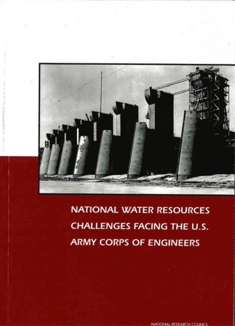 and Planning Committee on U.S. Army Corps of Engineers Water Resources Science, Engineering, Water Science and Technology Board, Division on Earth and Life Studies, National Research Council - National Water Resources Challenges Facing the U.S. Army Corps of Engineers, E-bok