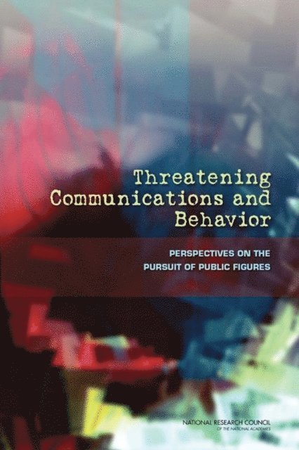 and Sensory Sciences Board on Behavioral, Cognitive, Division of Behavioral and Social Sciences and Education, National Research Council, Cherie Chauvin - Threatening Communications and Behavior, E-bok