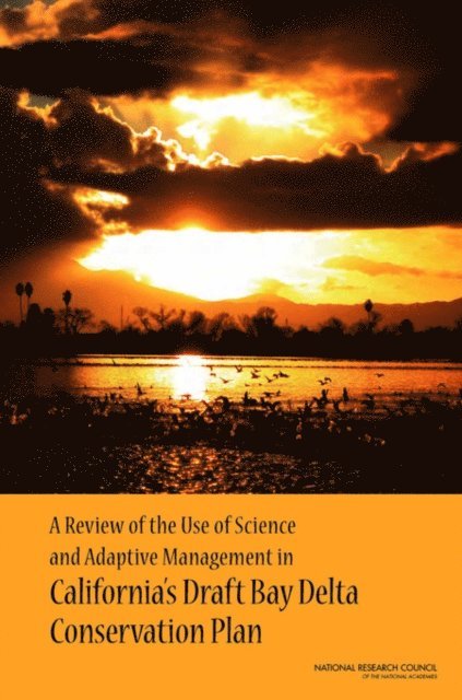 Review of the Use of Science and Adaptive Management in California's Draft Bay Delta Conservation Plan