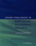Grand Challenges in Earthquake Engineering Research