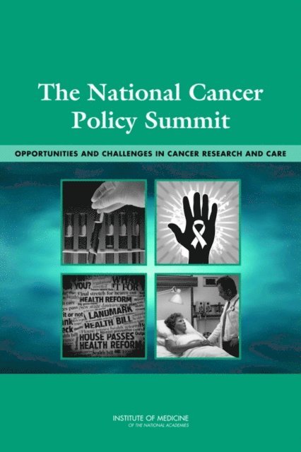 National Cancer Policy Forum, Board on Health Care Services, Institute of Medicine, Margie Patlak, Sharyl J. Nass, Erin Balogh - National Cancer Policy Summit, E-bok