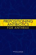 Prepositioning Antibiotics for Anthrax