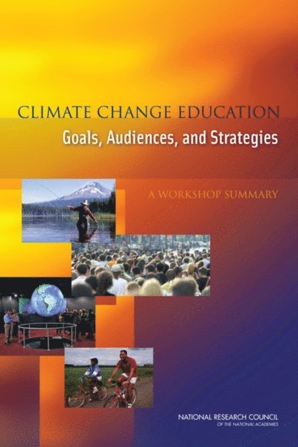 Board on Science Education, Division of Behavioral and Social Sciences and Education, National Research Council, Sherrie Forrest, Michael A. Feder - Climate Change Education, E-bok