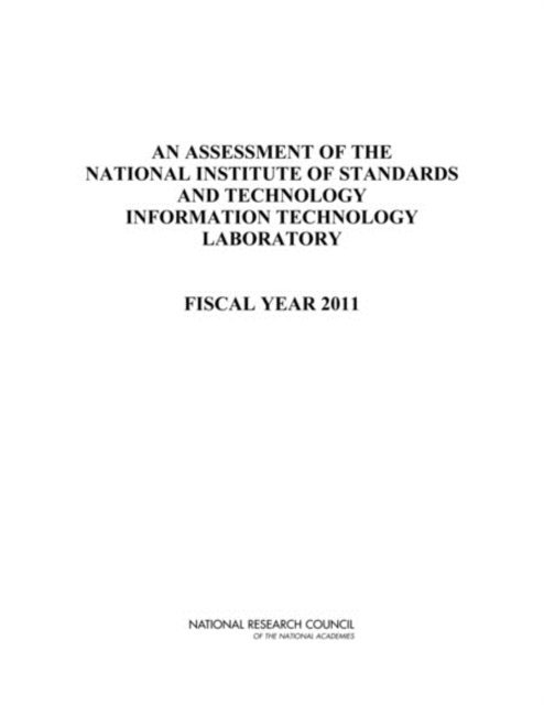 Panel on Information Technology, Laboratory Assessments Board, Division on Engineering and Physical Sciences, National Research Council - Assessment of the National Institute of Standards and Technology Information Technology Laboratory, E-bok