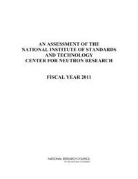 National Research Council, Division on Engineering and Physical Sciences, Laboratory Assessments Board, Panel on Neutron Research - Assessment of the National Institute of Standards and Technology Center for Neutron Research, Häftad