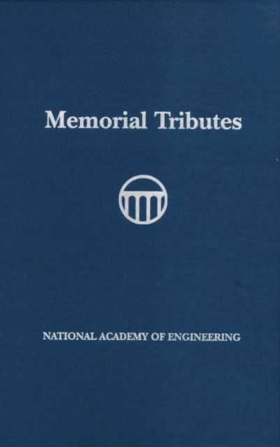 National Academy of Engineering - Memorial Tributes, E-bok