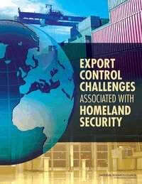 Export Control Challenges Associated with Securing the Homeland