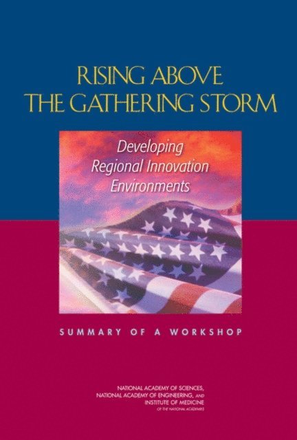 and Public Policy Committee on Science, Engineering, National Academy of Sciences, National Academy of Engineering, Institute of Medicine, Tom Arrison, Steve Olson - Rising Above the Gathering Storm, E-bok