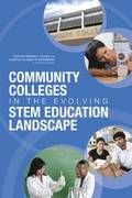 Community Colleges in the Evolving STEM Education Landscape
