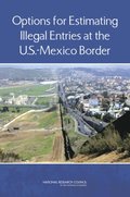 Options for Estimating Illegal Entries at the U.S.-Mexico Border