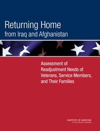 Institute of Medicine, Board on the Health of Select Populations, and Their Families Committee on the Assessment of Readjustment Needs of Military Personnel, Veterans - Returning Home from Iraq and Afghanistan, Häftad