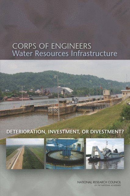 and Planning Committee on U.S. Army Corps of Engineers Water Resources Science, Engineering, Water Science and Technology Board, Division on Earth and Life Studies, National Research Council - Corps of Engineers Water Resources Infrastructure, E-bok
