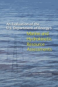 Evaluation of the U.S. Department of Energy's Marine and Hydrokinetic Resource Assessments