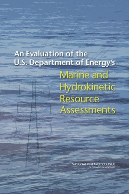 Evaluation of the U.S. Department of Energy's Marine and Hydrokinetic Resource Assessments