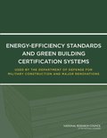 Energy-Efficiency Standards and Green Building Certification Systems Used by the Department of Defense for Military Construction and Major Renovations