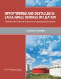 Opportunities and Obstacles in Large-Scale Biomass Utilization
