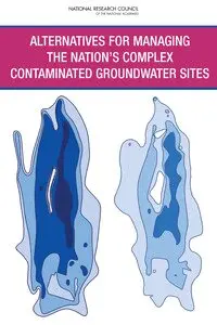 National Research Council, Division on Earth and Life Studies, Water Science and Technology Board, Committee on Future Options for Management in the Nation's Subsurface Remediation Effort - Alternatives for Managing the Nation's Complex Contaminated Groundwater Sites, Inbunden. Tillgänglighet: Lägg i varukorg