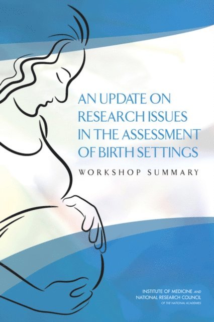 and Families Board on Children, Youth, Institute of Medicine, National Research Council, Leslie Pray - Update on Research Issues in the Assessment of Birth Settings, E-bok. Tillgänglighet: Lägg i varukorg
