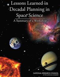 Lessons Learned in Decadal Planning in Space Science