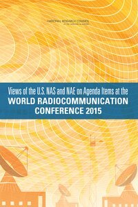 National Research Council, Division on Engineering and Physical Sciences, Board on Physics and Astronomy, Committee on the Views of the U.S. NAS and NAE on Agenda Items at Issue at the World Radiocommunication Conference 2015 - Views of the U.S. NAS and NAE on Agenda Items at the World Radiocommunication Conference 2015, Häftad. Tillgänglighet: Tillfälligt slut
