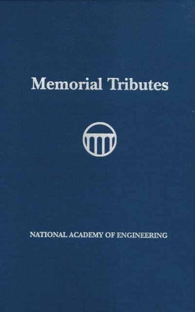 National Academy of Engineering - Memorial Tributes, E-bok