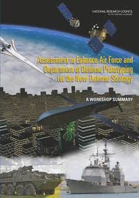 National Research Council, Division on Engineering and Physical Sciences, Air Force Studies Board, Planning Committee for a Workshop on Assessment to Enhance Air Force and Department of Defense Prototyping for the New Defense Strategy, Norman M. Haller - Assessment to Enhance Air Force and Department of Defense Prototyping for the New Defense Strategy, Häftad