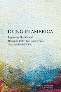Institute of Medicine, Committee on Approaching Death: Addressing Key End-of-Life Issues - Dying in America, Inbunden. Tillgänglighet: Tillfälligt slut