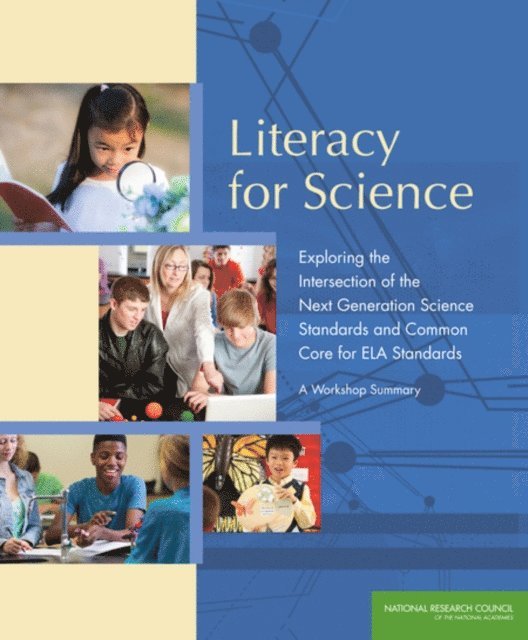 Steering Committee on Exploring the Overlap Between, Board on Science Education, Division of Behavioral and Social Sciences and Education, National Research Council, Holly Rhodes, Michael A. Feder - Literacy for Science, E-bok