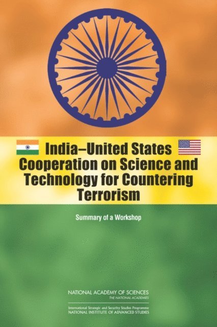 Committee on India-United States Cooperation on Science and Technology for Countering Terrorism, National Academy of Sciences, India National Institute for Advanced Studies, Bangalore, Rita Guenther, Micah Lowenthal, Lalitha Sunderesan - India-United States Cooperation on Science and Technology for Countering Terrorism, E-bok