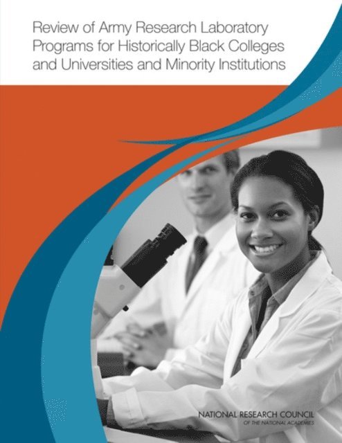 Committee on Review of Army Research Laboratory Programs for Historically Black Colleges and Universities and Minority Institutions, Army Research Laboratory Technical Assessment Board, Laboratory Assessments Board, Division on Engineering and Physical Sciences, National Research Council - Review of Army Research Laboratory Programs for Historically Black Colleges and Universities and Minority Institutions, E-bok