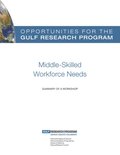 Opportunities for the Gulf Research Program: Middle-Skilled Workforce Needs