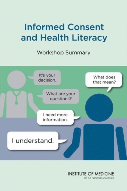 Roundtable on Health Literacy, Board on Population Health and Public Health Practice, Institute of Medicine, Joe Alper - Informed Consent and Health Literacy, E-bok