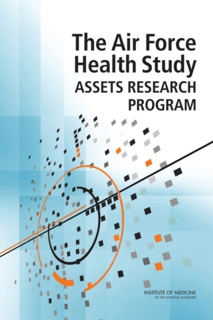Committee on the Management of the Air Force Health Study Data and Specimens--Report to Congress, Board on the Health of Select Populations, Institute of Medicine - Air Force Health Study Assets Research Program, E-bok