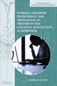 and Medicine National Academies of Sciences, Engineering, Institute of Medicine, Board on Health Sciences Policy, Forum on Neuroscience and Nervous System Disorders, Clare Stroud, Lisa Bain - Enabling Discovery, Development, and Translation of Treatments for Cognitive Dysfunction in Depression, Häftad. Tillgänglighet: Lägg i varukorg