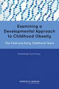 Examining a Developmental Approach to Childhood Obesity