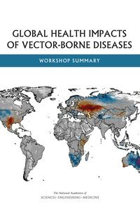 and Medicine National Academies of Sciences, Engineering, Health and Medicine Division, Board on Global Health, Forum on Microbial Threats, Alison Mack - Global Health Impacts of Vector-Borne Diseases, Häftad