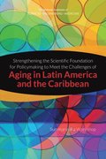 Strengthening the Scientific Foundation for Policymaking to Meet the Challenges of Aging in Latin America and the Caribbean