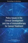 Policy Issues in the Clinical Development and Use of Immunotherapy for Cancer Treatment