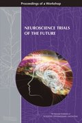 Neuroscience Trials of the Future