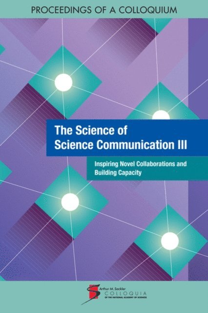National Academy of Sciences, Steve Olson - Science of Science Communication III, E-bok