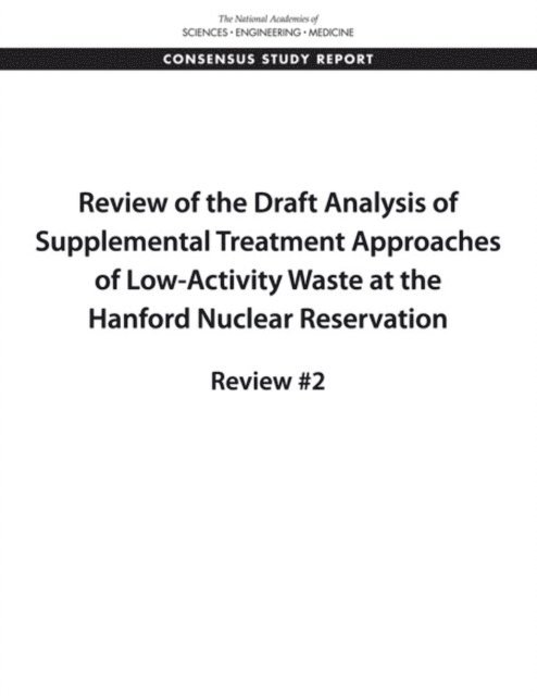 Review of the Draft Analysis of Supplemental Treatment Approaches of Low-Activity Waste at the Hanford Nuclear Reservation