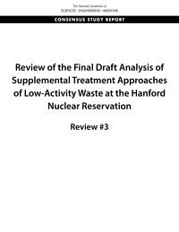 Review of the Final Draft Analysis of Supplemental Treatment Approaches of Low-Activity Waste at the Hanford Nuclear Reservation