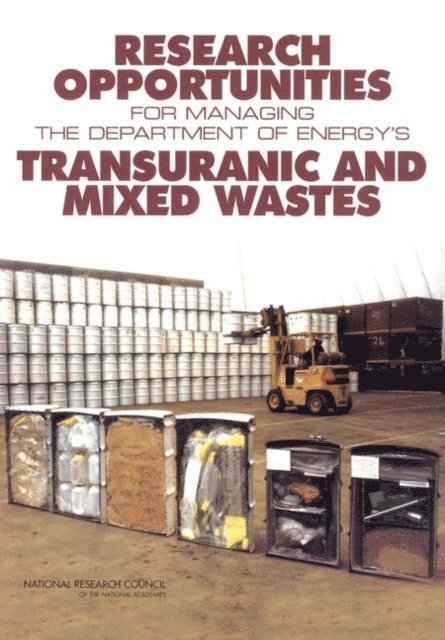 Committee on Long-Term Research Needs for Managing Transuranic and Mixed Wastes at Department of Energy Sites, Board on Radioactive Waste Management, Division on Earth and Life Studies, National Research Council - Research Opportunities for Managing the Department of Energy's Transuranic and Mixed Wastes, E-bok