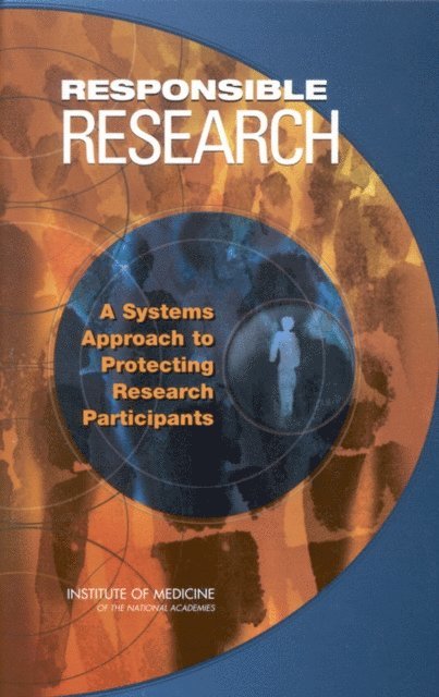 Committee on Assessing the System for Protecting Human Research Participants, Institute of Medicine, Daniel D. Federman, Kathi E. Hanna, Laura Lyman Rodriguez - Responsible Research, E-bok