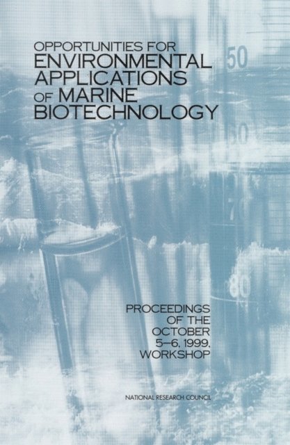 Board on Biology, Ocean Studies Board, Commission on Life Sciences, Division on Earth and Life Studies, National Research Council - Opportunities for Environmental Applications of Marine Biotechnology, E-bok
